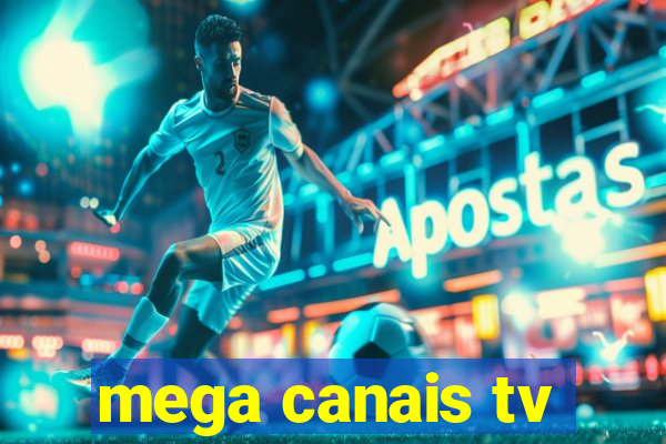 mega canais tv